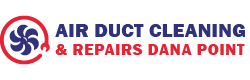 Air Duct Cleaning & Repairs Dana Point